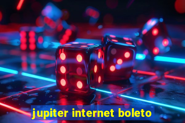 jupiter internet boleto